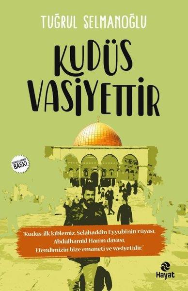 Tuğrul Selmanoğluİslami KitaplarKudüs Vasiyettir