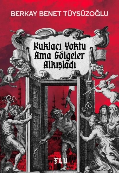 Berkay Benet TüysüzoğluTürk RomaniKuklacı Yoktu Ama Gölgeler Alkışladı