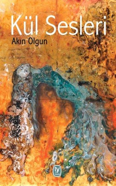 Akın OlgunHikaye (Öykü) KitaplarıKül Sesleri