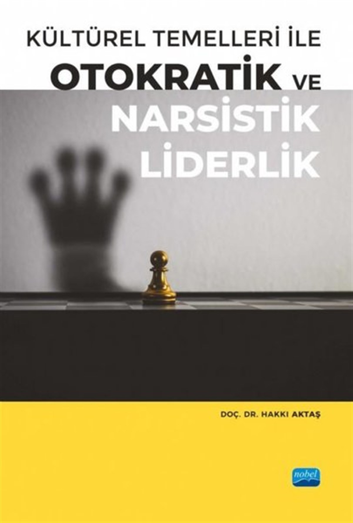Köln KütüphaneEğitimKültürel Temelleri ile Otokratik ve Narsistik Liderlik