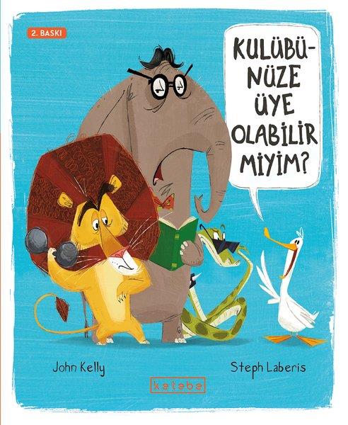 John KellyOkul Öncesi Öykü KitaplarıKulübünüze Üye Olabilir miyim?
