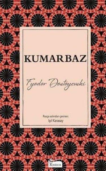 Fyodor Mihayloviç DostoyevskiTürkçe RomanlarKumarbaz-Bez Ciltli