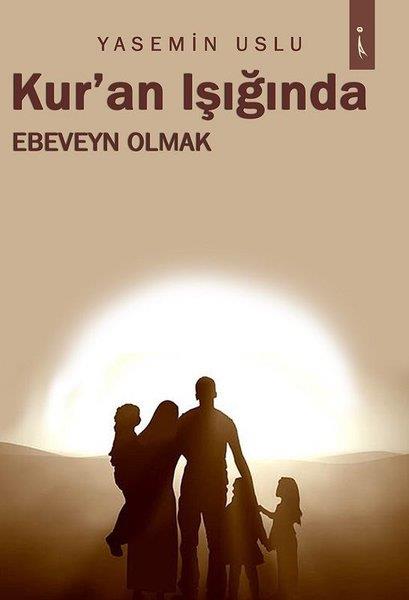 Yasemin UsluAndereKur'an Işığında Ebeveyn Olmak