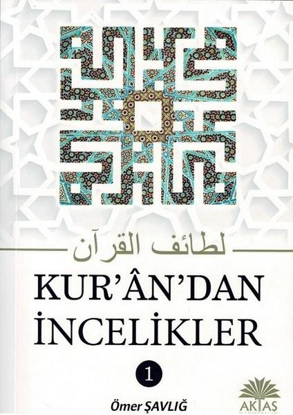 Ömer ŞavlığIslamische BücherKuran'dan İncelikler 1