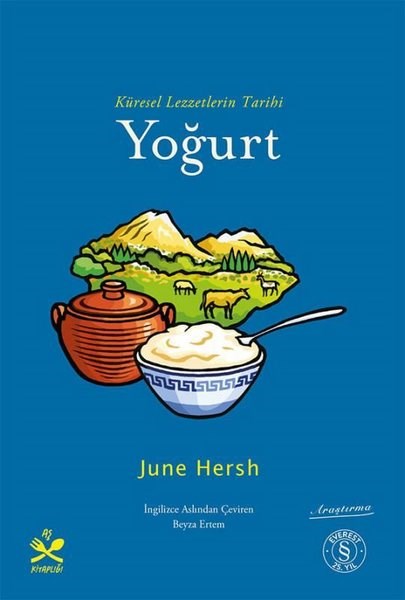 June HershDünya TarihiKüresel Lezzetlerin Tarihi: Yoğurt - Aş Kitaplığı