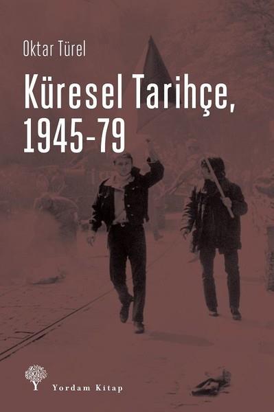 Oktar TürelAndereKüresel Tarihçe, 1945-79