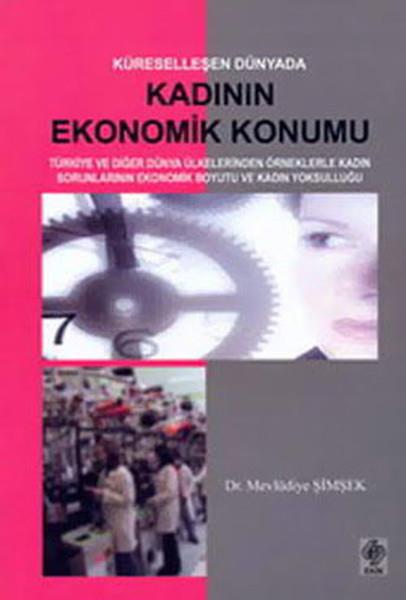 Mevlüdiye ŞimşekDiğerKüreselleşen Dünyada Kadının Ekonomik Konumu