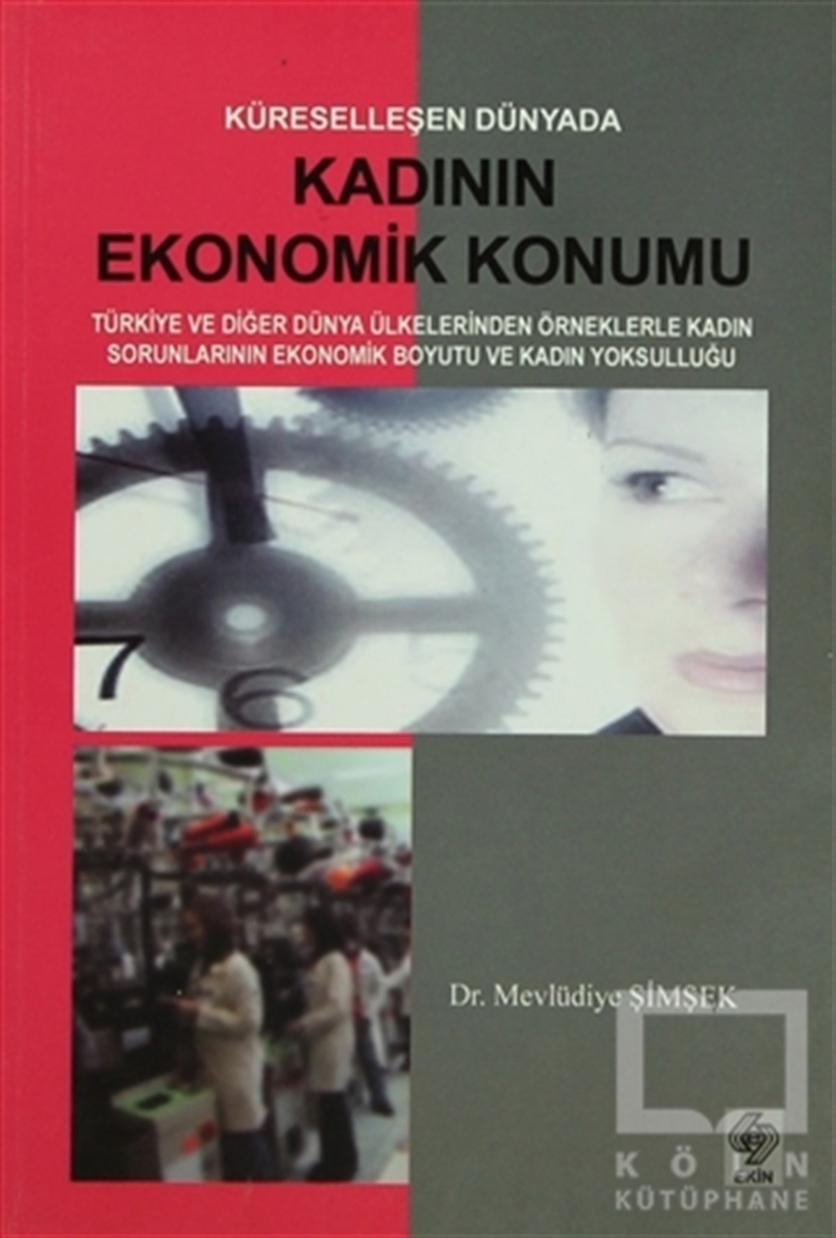 Mevlüdiye ŞimşekDiğerKüreselleşen Dünyada Kadının Ekonomik Konumu