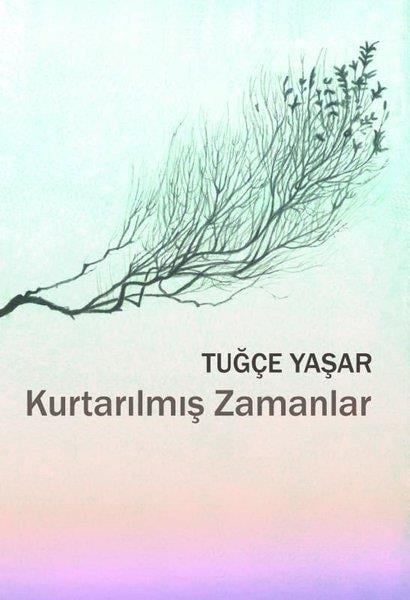 Tuğçe YaşarTürkiye RomanKurtarılmış Zamanlar