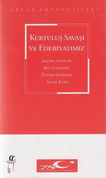 Selim İleriAntoloji KitaplarıKurtuluş Savaşı ve Edebiyatımız