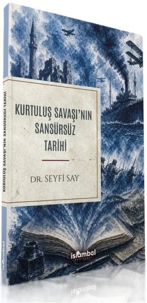 Seyfi SayTürkiye ve Cumhuriyet Tarihi KitaplarıKurtuluş Savaşı'nın Sansürsüz Tarihi