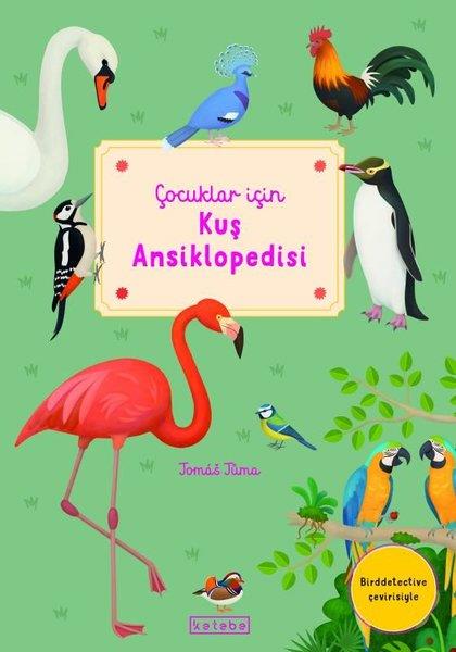 Tomas TumaÇocuk Bilim KitaplarıKuş Ansiklopedisi - Çocuklar İçin