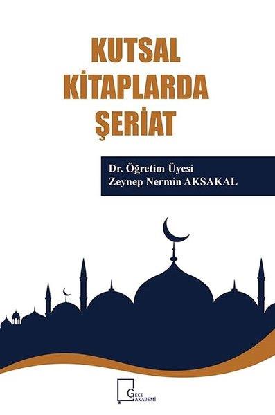 Zeynep Nermin Aksakalİslami Araştırma ve İnceleme KitaplarıKutsal Kitaplarda Şeriat