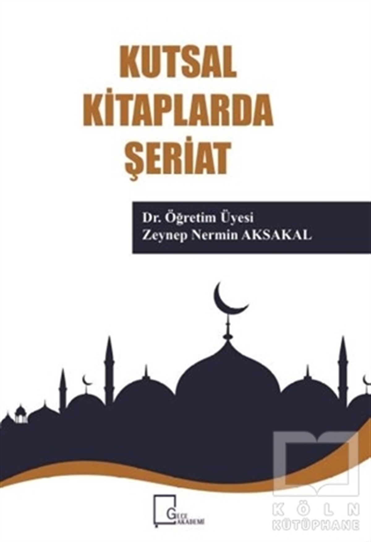 Zeynep Nermin AksakalAraştırma-İncelemeKutsal Kitaplarda Şeriat
