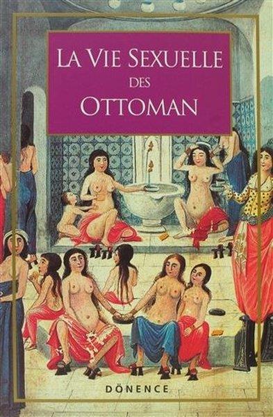 Sema Nilgün ErdoğanOsmanen GeschichteLa Vie Sexuelle Des Ottomans