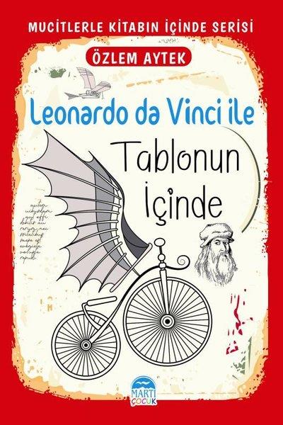 Özlem AytekÇocuk Gençlik RomanlarıLeonardo da Vinci İle Tablonun İçinde - Mucitlerle Kitabın İçinde Serisi