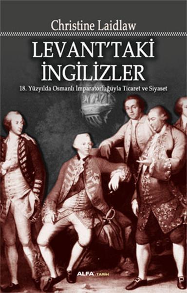 Christine LaidlawAraştırma & İnceleme ve Referans KitaplarıLevant'taki İngilizler
