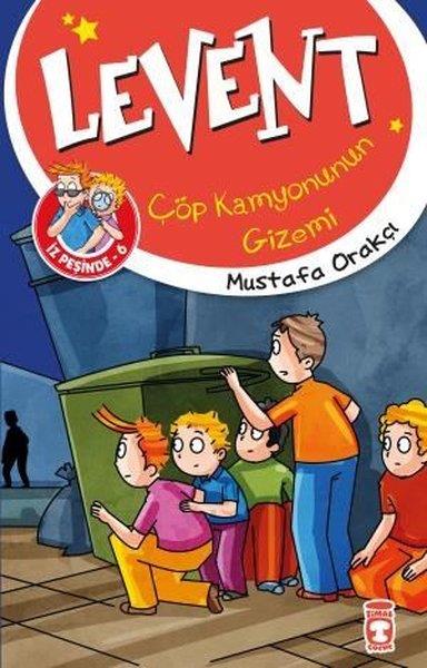 Mustafa OrakçıÇocuk Hikaye KitaplarıLevent İz Peşinde 6 - Çöp Kamyonunun Gizemi