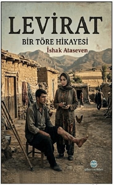 İshak AtasevenTürk RomaniLevirat - Bir Töre Cinayeti