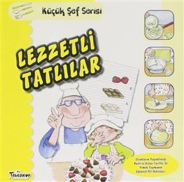 Mercedes SegarraKindergeschichtenLezzetli Tatlılar - Küçük Şef Serisi