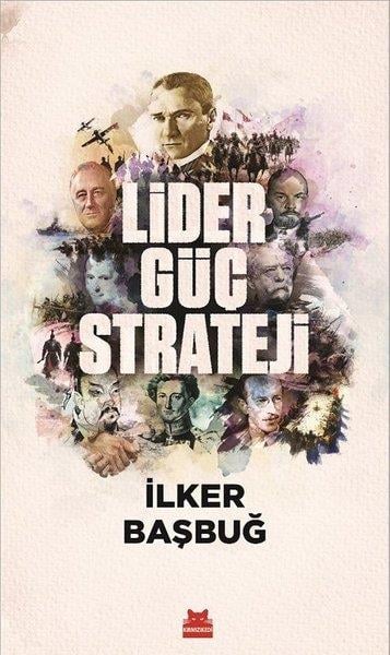 İlker BaşbuğYönetim / İş Geliştirme / KaliteLider, Güç, Strateji