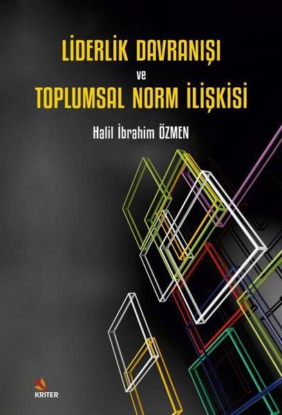 Halil İbrahim ÖzmenSosyoloji KitaplarıLiderlik Davranışı ve Toplumsal Norm İlişkisi