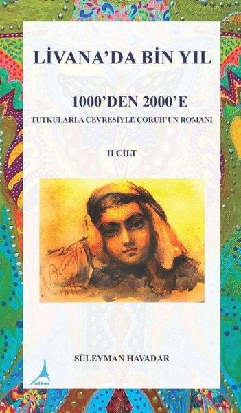 Süleyman HavadarTarihi RomanlarLivanada Bin Yıl 1000'den 2000'e 2.Cilt