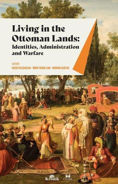 KolektifAndereLiving in The Ottoman Lands: Identities Administration and Warfare