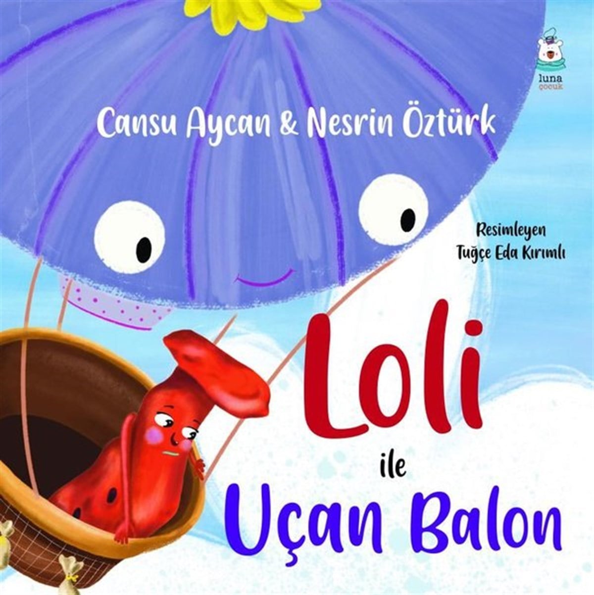 Cansu AycanEgitim Etkinlik KitaplariLoli ile Uçan Balon