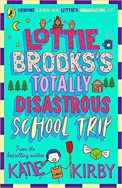 Katie KirbyChildrenLottie Brooks's Totally Disastrous School-Trip