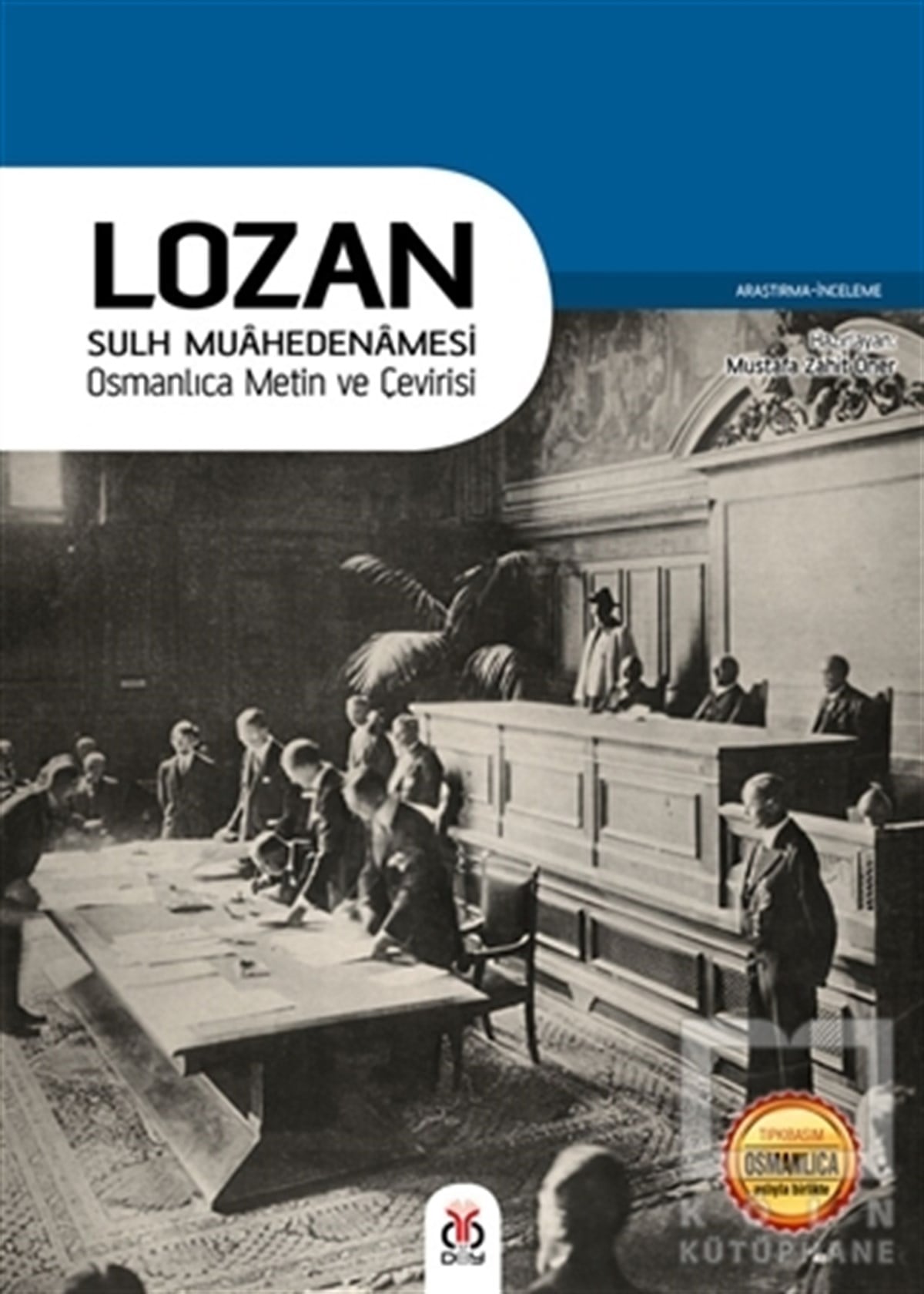Mustafa Zahit ÖnerAraştırma - İncelemeLozan - Sulh Muahedenamesi
