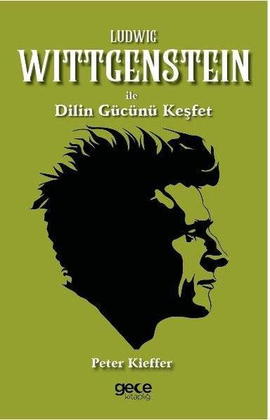 Peter KiefferFelsefe BilimiLudwing Wittgenstein İle Dilin Gücünü Keşfet