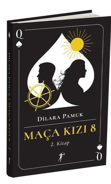 Dilara PamukTürkiye RomanMaça Kızı 8 - 2.Kitap