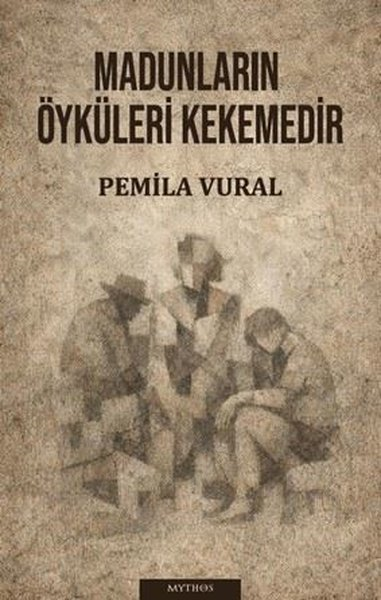 Pemila VuralTürk RomaniMadunların Öyküleri Kekemedir