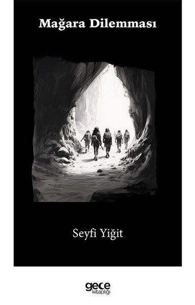 Seyfi YiğitTürkiye RomanMağara Dilemması