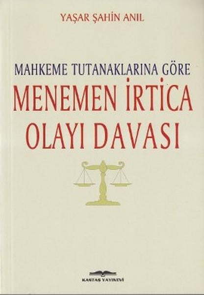 Eda ArslanYakın Tarih KitaplarıMahkeme Tutanaklarına Göre Menemen İrtica Olayı Davası