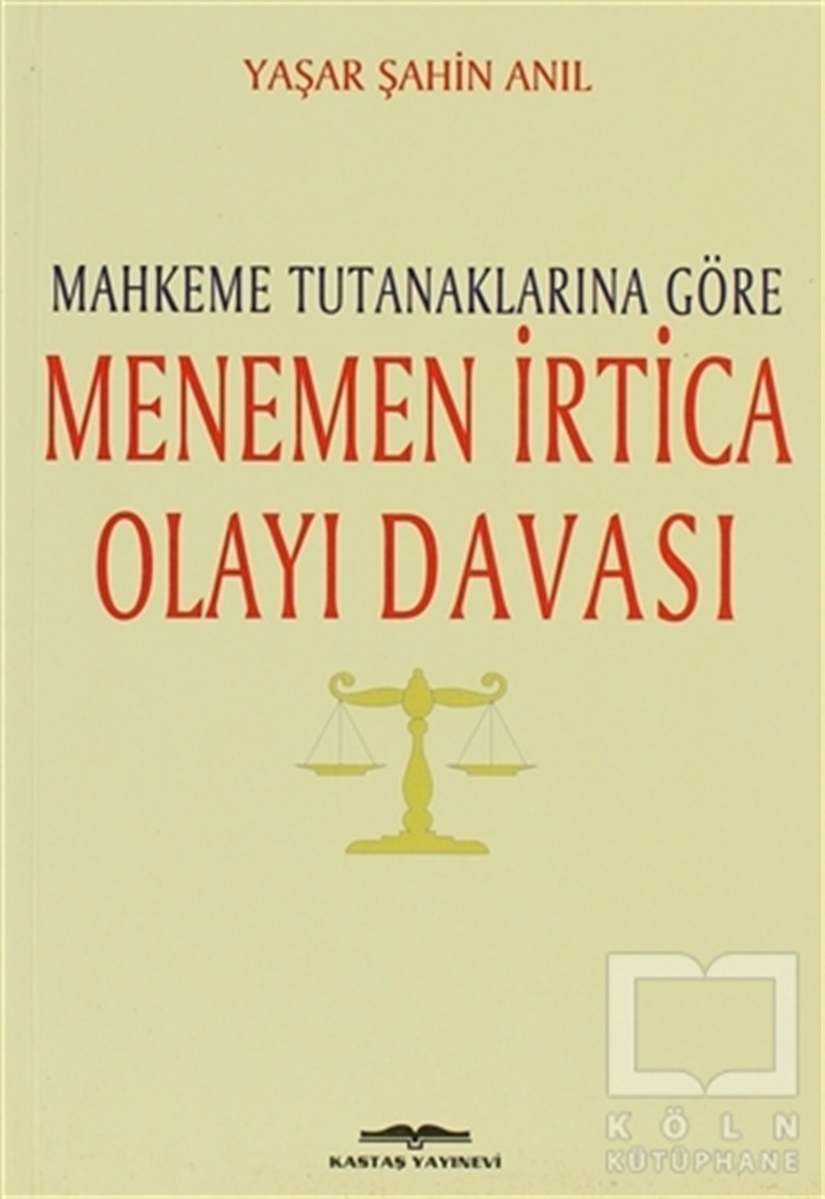 Yaşar Şahin AnılYakın TarihMahkeme Tutanaklarına Göre Menemen İrtica Olayı Davası