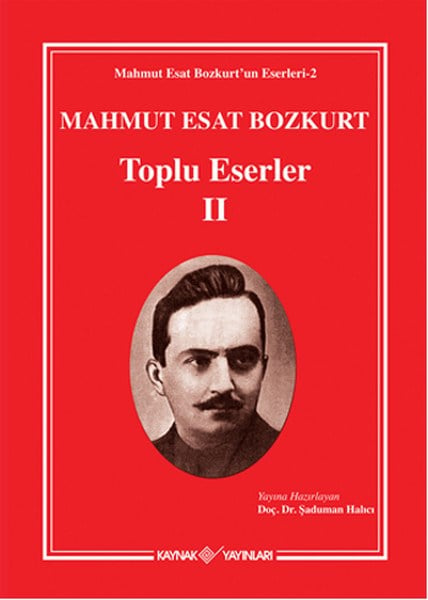 Mahmut Esat BozkurtTürk KlasikleriMahmut Esat Bozkurt Toplu Eserler - 2