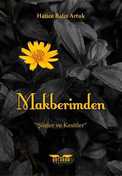 Hatice Balcı ArtukTürkçe Şiir KitaplarıMakberimden