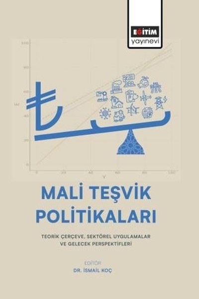 KolektifEğitimMali Teşvik Politikaları: Teorik Çerçeve, Sektörel Uygulamalar