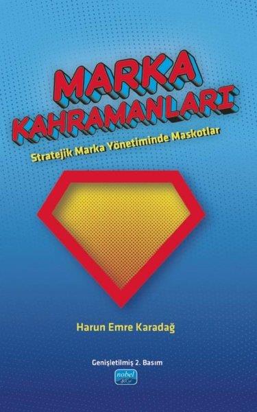 Harun Emre KaradağDigerMarka Kahramanları - Stratejik Marka Yönetiminde Maskotlar