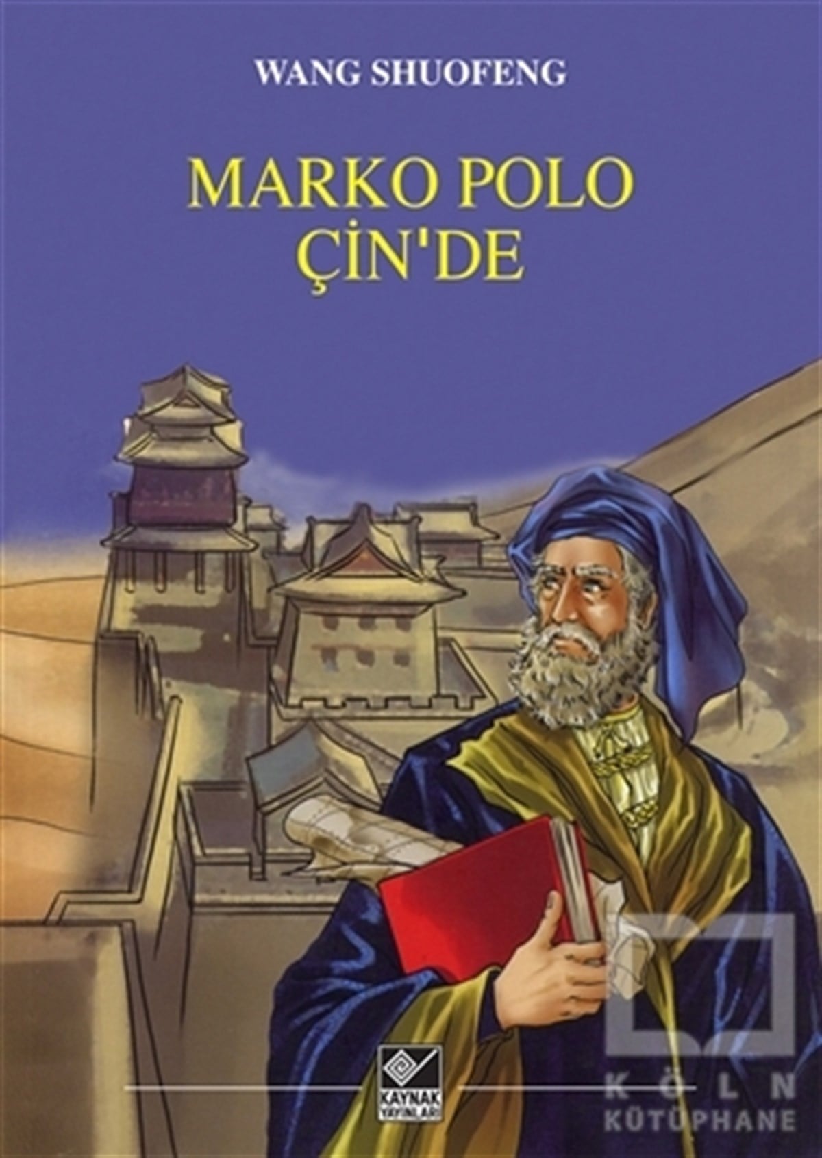 Wang ShuofengDiğerMarko Polo Çin’de