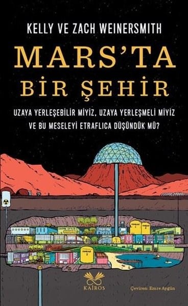 Kelly ve Zach WeinersmithPopüler Bilim KitaplarıMars'ta Bir Şehir