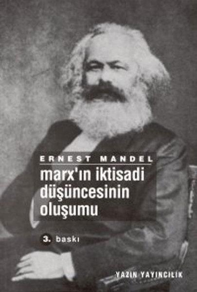 Ernest MandelFelsefe BilimiMarx'ın İktisadi Düşüncesinin Oluşumu