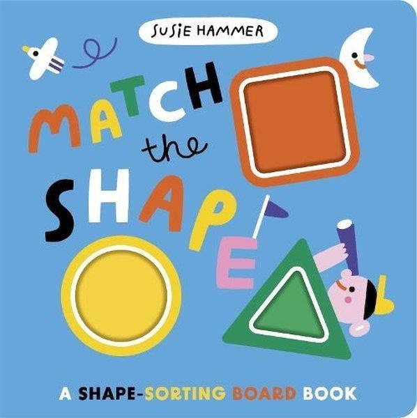 Ruth SymonsPreschoolMatch the Shape : A Shape-Sorting Board Book