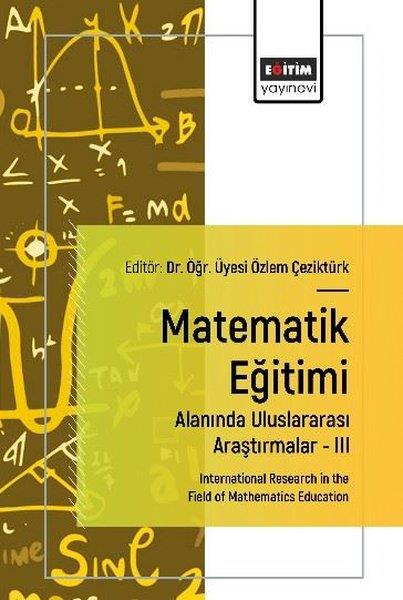Nazım ÖzkanEğitimMatematik Eğitimi Alanında Uluslararası Araştırmalar 3