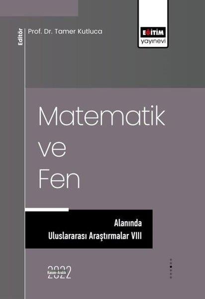 KolektifDigerMatematik ve Fen Alanında Uluslararası Araştırmalar - 8