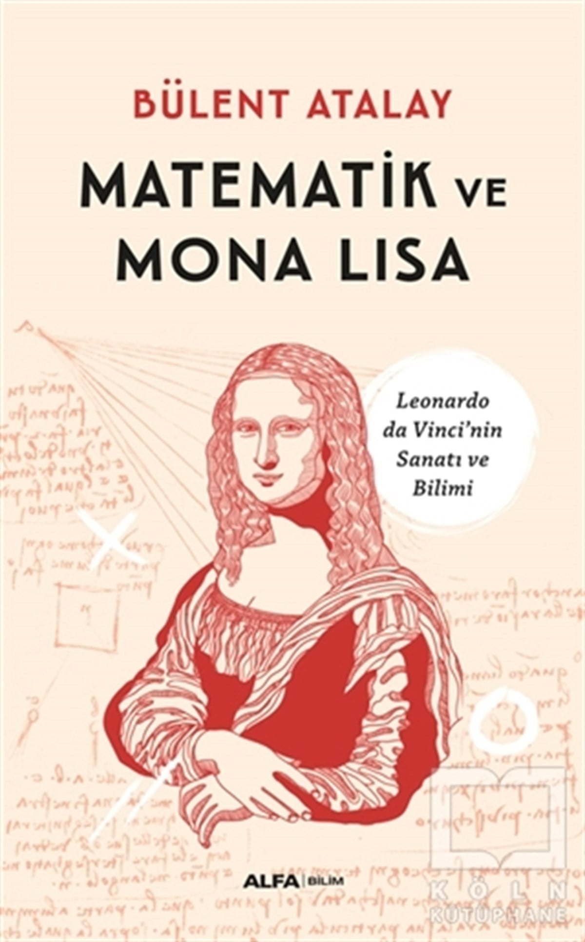 Bülent AtalayPopüler Bilim KitaplarıMatematik ve Mona Lisa