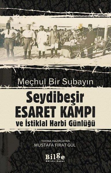 KolektifAnı & Mektup & Günlük KitaplarıMeçhul Bir Subayın Seydibeşir Esaret Kampı ve İstiklal Harbi Günlüğü