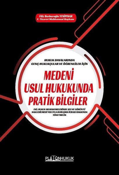 Filiz Berberoğlu YenipınarEğitimMedeni Usul Hukukunda Pratik Bilgiler - Hukuk Davalarında Genç Hukukçular ve Öğrenciler için